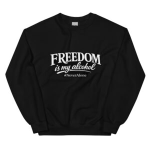 Freedom is my alcohol 1 Sweatshirt