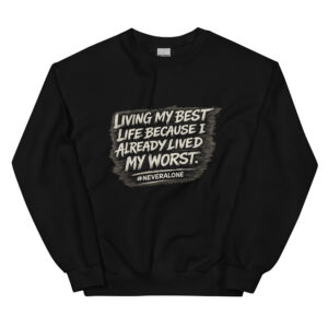 Livng my best Sweatshirt