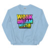 work hard Sweatshirt