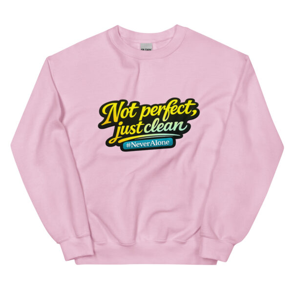 Not perfect, just clean Sweatshirt