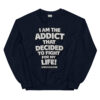 i am The addict  Sweatshirt