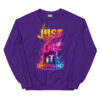 just do it Sweatshirt