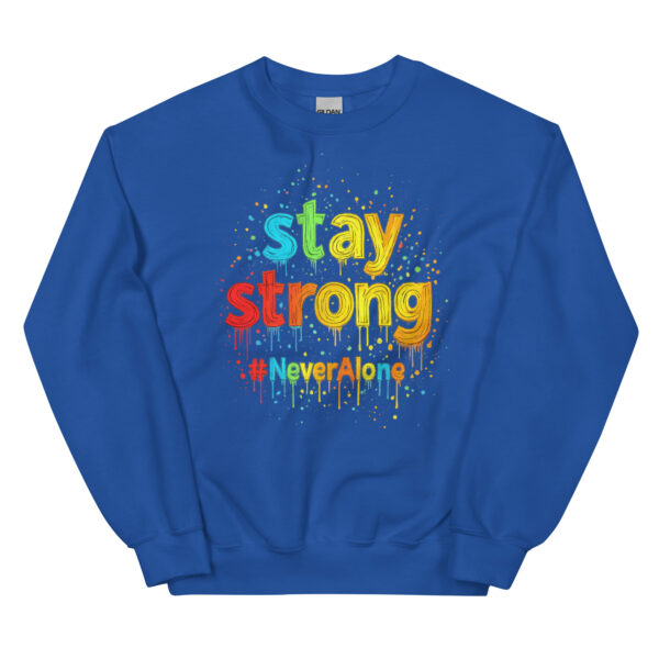 stay strong Sweatshirt
