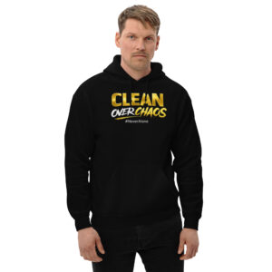Clean over chaos Hoodie