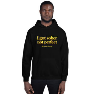 I got sober not perfect Hoodie