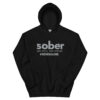sober and stil 98% Hoodie