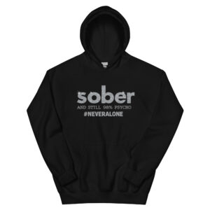 sober and stil 98% Hoodie
