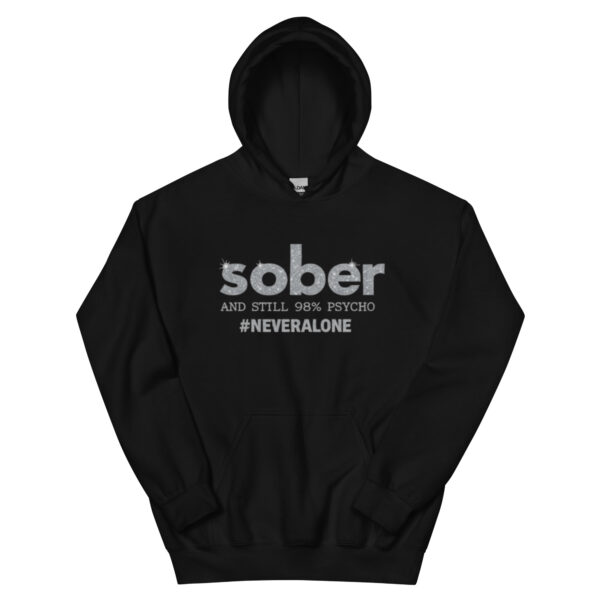 sober and stil 98% Hoodie