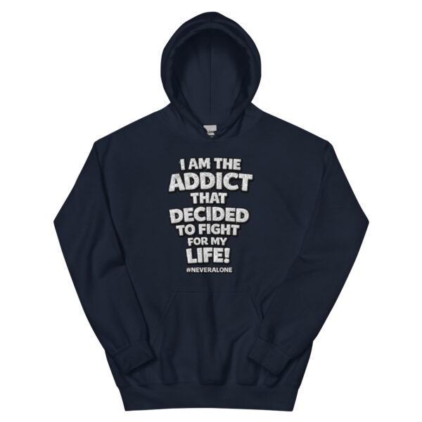 i am The addict Hoodie