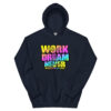 work hard Hoodie