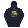 stay strong Hoodie