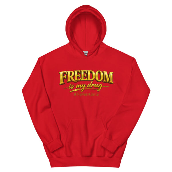 Freedom is my drug Hoodie