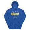 jeg er en Addict Hoodie