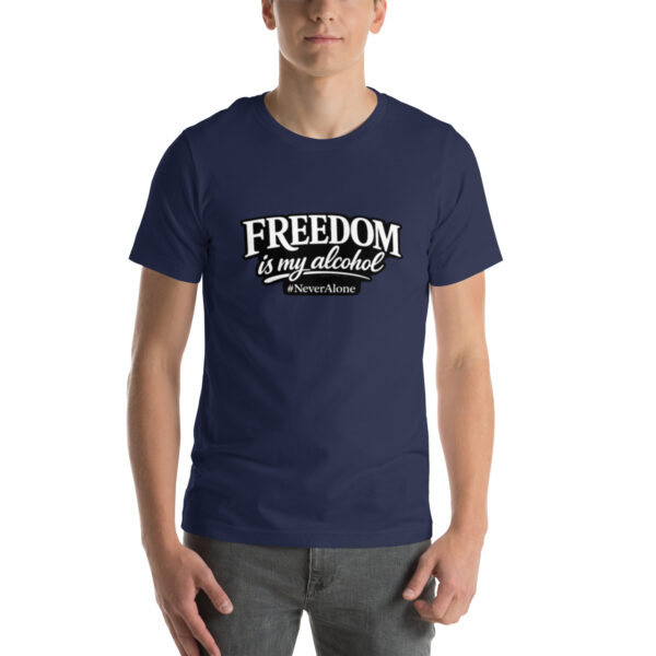 unisex-staple-t-shirt-navy-front-69e12cb68088a.jpg Freedom is my alcohol 1 t-shirt