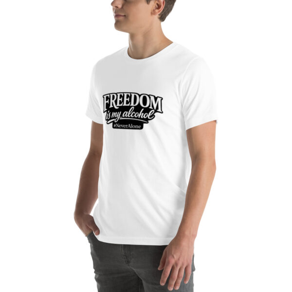 unisex-staple-t-shirt-white-left-front-69e12cbb5b2ad.jpg Freedom is my alcohol 1 t-shirt