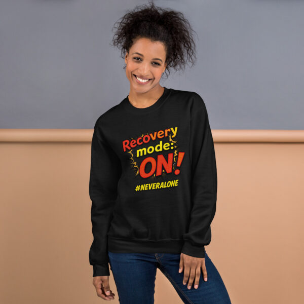 RECOVERY MODE ON Sweatshirt