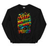 KEEP MOVING FORWARD Sweatshirt
