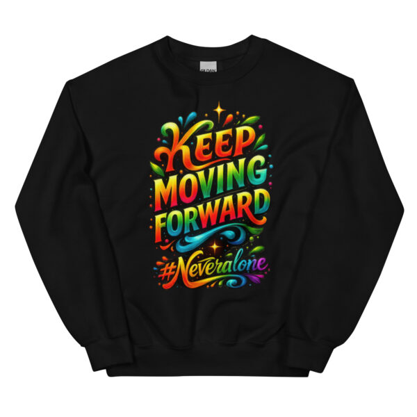 KEEP MOVING FORWARD Sweatshirt