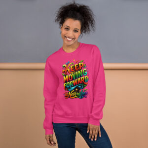 KEEP MOVING FORWARD Sweatshirt