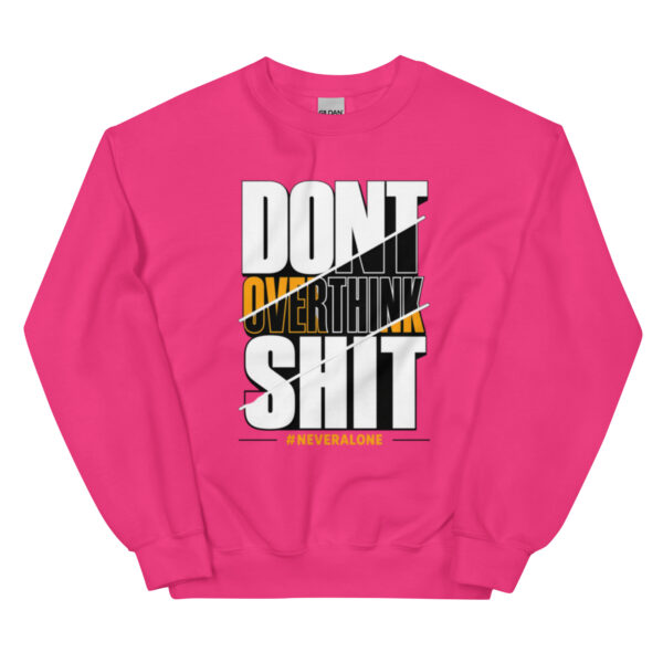 DONT OVER Sweatshirt
