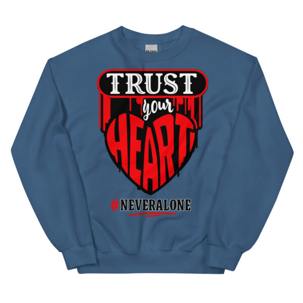 Trust yous heart Sweatshirt