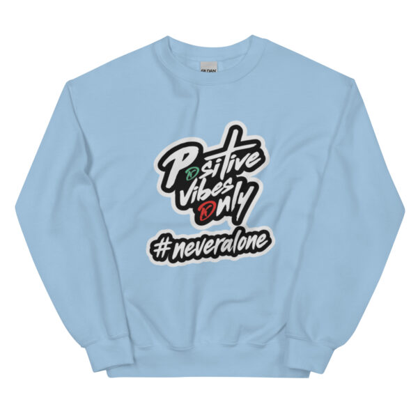 Positive vibes only Sweatshirt