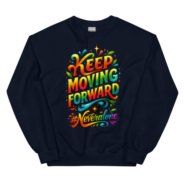 KEEP MOVING FORWARD Sweatshirt
