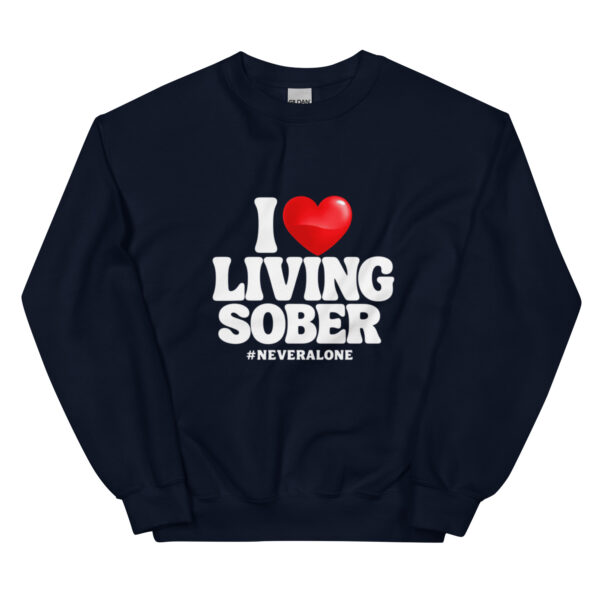 unisex-crew-neck-sweatshirt-navy-front-6a09b1845837d.jpg I LOVE LIVING SOBER Sweatshirt
