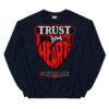 Trust yous heart Sweatshirt