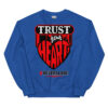 Trust yous heart Sweatshirt