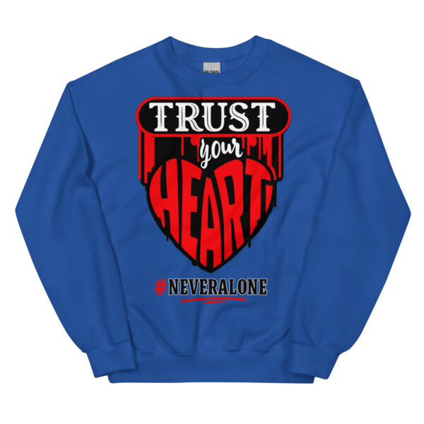 Trust yous heart Sweatshirt