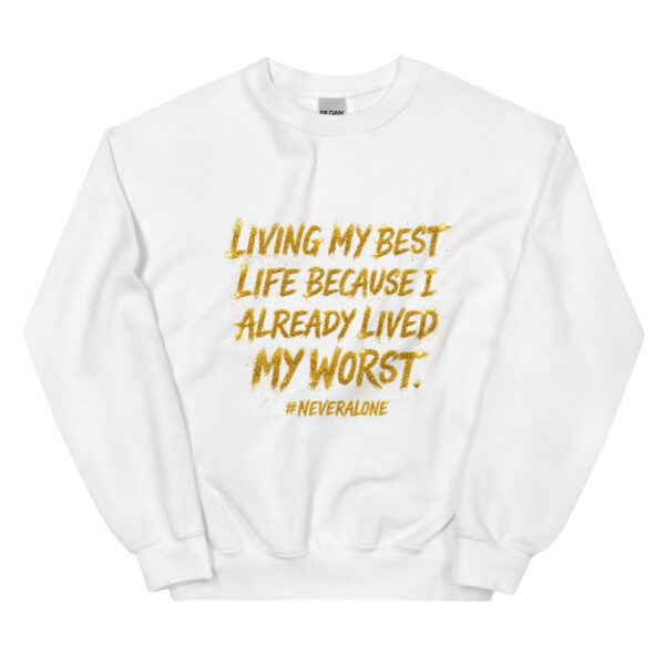 Living My Best Sweatshirt