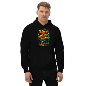 KEEP MOVING FORWARD  Hoodie