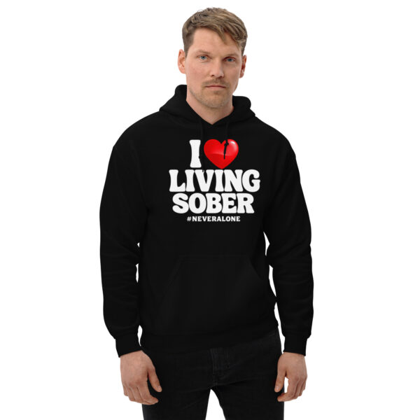 I LOVE LIVING SOBER Hoodie