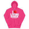 I LOVE LIVING SOBER Hoodie