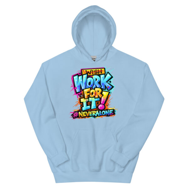 WORK FOR IT Hoodie