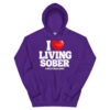 I LOVE LIVING SOBER Hoodie