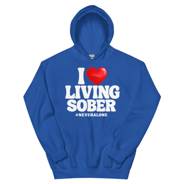 I LOVE LIVING SOBER Hoodie