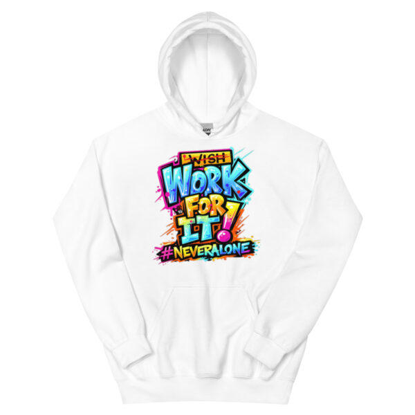 WORK FOR IT Hoodie