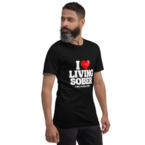 I LOVE LIVING SOBER t-shirt