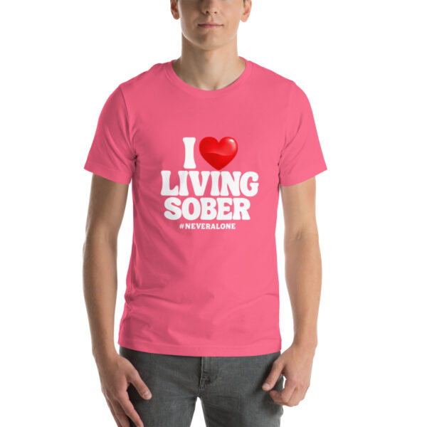 I LOVE LIVING SOBER t-shirt