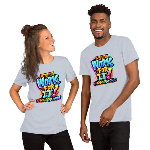 WORK FOR IT  t-shirt