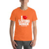 I LOVE LIVING SOBER t-shirt