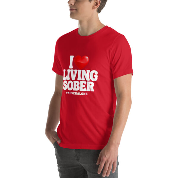 I LOVE LIVING SOBER t-shirt