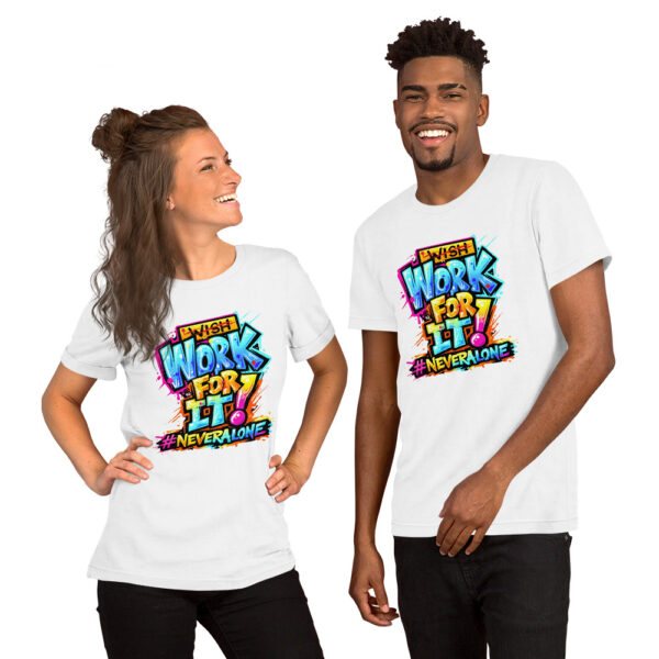 WORK FOR IT  t-shirt