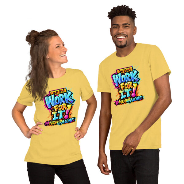 WORK FOR IT  t-shirt