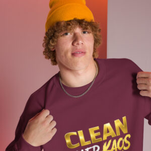 Clean over chaos Sweatshirt