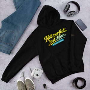 Not perfect, just clean Hoodie